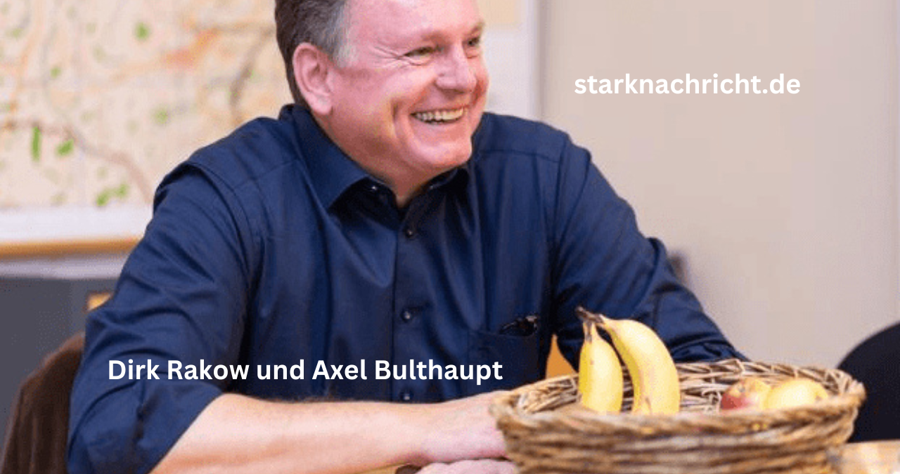 Dirk Rakow und Axel Bulthaupt